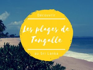 Les plages de Tangalle