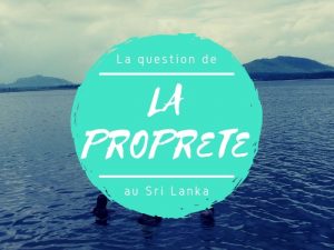 Propreté et hygiène au Sri Lanka