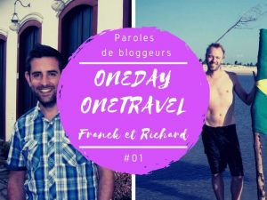 Paroles de bloggeurs OneDayOneTravel