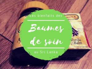 Les baumes de soin au Sri Lanka