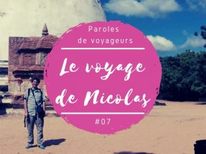 Paroles de voyageurs Nicolas au Sri Lanka