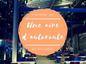 L'aire d'autoroute au Sri Lanka