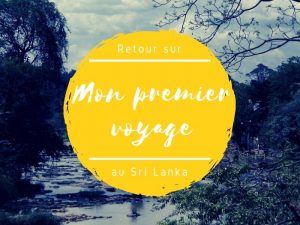 Mon premier voyage au Sri Lanka