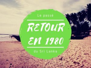 Retour sur le passé le Sri Lanka en 1980