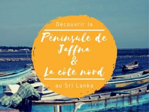 La péninsule de Jaffna et la côte nord au Sri Lanka