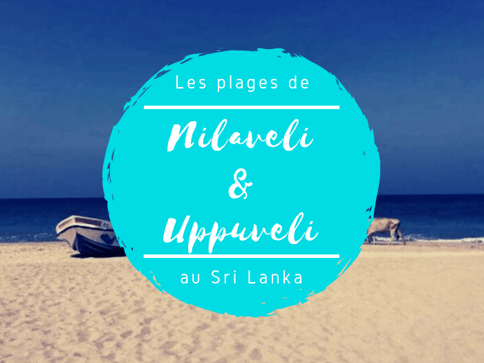 Les plages de Nilaveli et Uppuveli au Sri Lanka