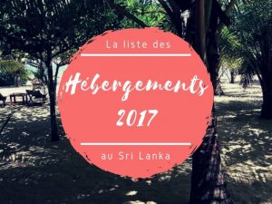 La liste des hébergements en 2017 au Sri Lanka