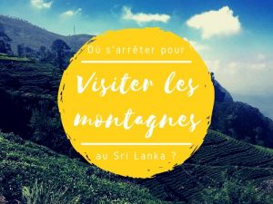 Visiter les montagnes au Sri Lanka