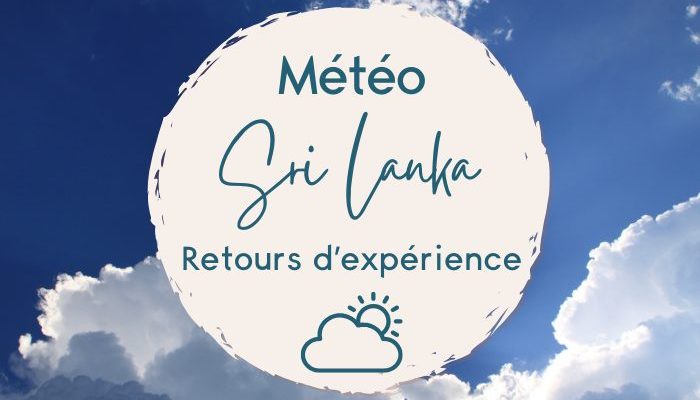météo au sri lanka retours d'expérience