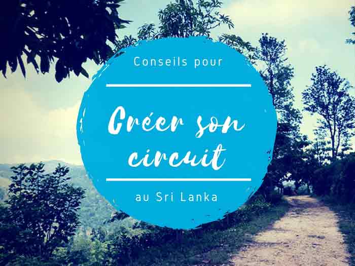 Créer son itinéraire et son circuit au sri lanka