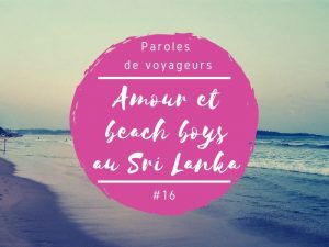 Paroles de voyageurs amour et beach boys au Sri Lanka