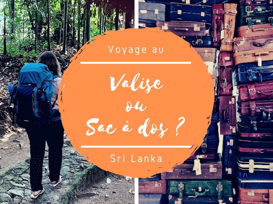 valise ou sac à dos au sri lanka