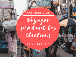 voyager pendant les élections au sri lanka