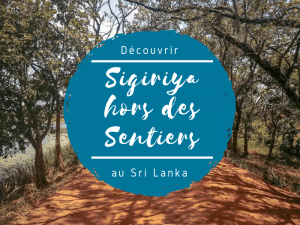 Sigiriya hors des sentiers battus