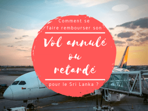 Vol annule ou retarde pour le sri lanka