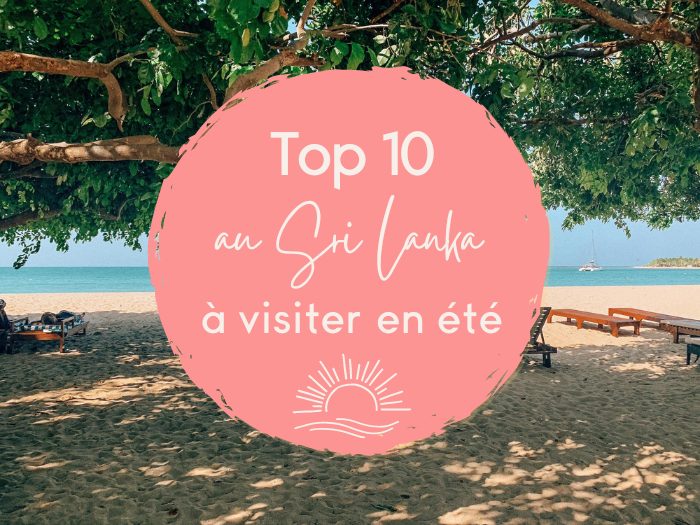 indispensables à visiter au sri lanka en été